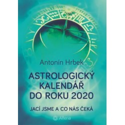 Astrologický kalendář do roku 2020 - Jací jsme a co nás čeká