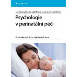 Psychologie v perinatální péči - Praktické otázky a náročné situace