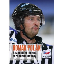 Roman Polák - Rozhodčím jednou, rozhodčím navždy