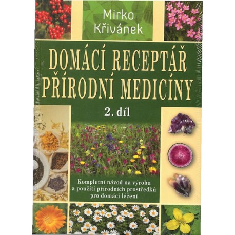 Domácí receptář přírodní medicíny - 2. díl