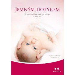 Jemným dotykem - Kraniosakrální terapie pro kojence a malé děti