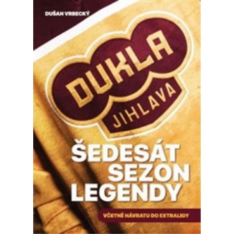 Dukla Jihlava - Šedesát sezon legendy včetně návratu do extraligy