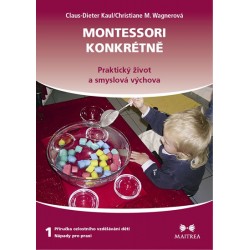 Montessori konkrétně 1 - Praktický život a smyslová výchova