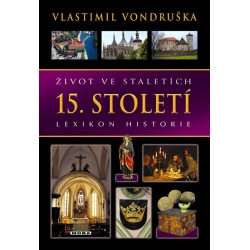 Život ve staletích - 15. století - Lexikon historie