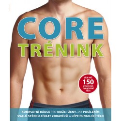 Core trénink - Více než 150 cviků pro tvarování těla