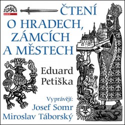 Čtení o hradech, zámcích a městech - 2 CD (Vyprávějí: Josef Somr a Miroslav Táborský)