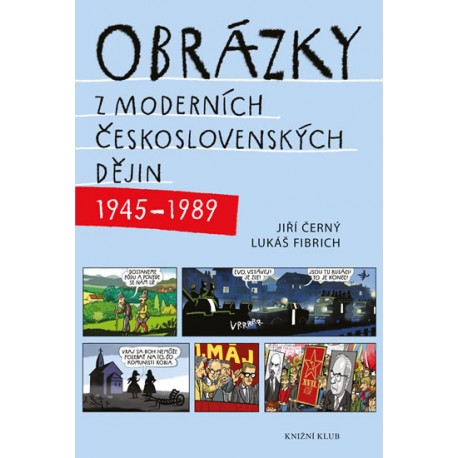 Obrázky z moderních československých dějin (1945–1989)