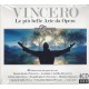 VINCERÓ Le piu belle Arie da Opera - 4 CD