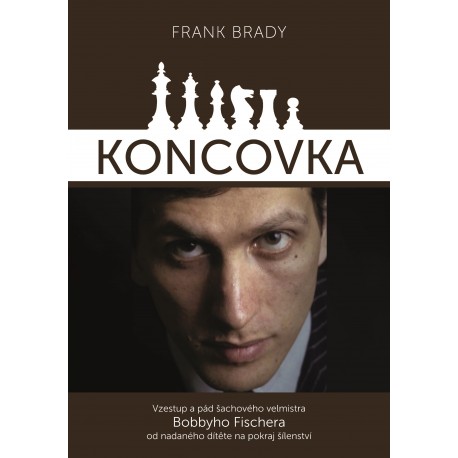 Koncovka: podivuhodný vzestup a pád Bobbyho Fischera
