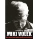 Miki Volek: nespoutaný život krále českého rock and rollu