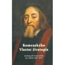 Komenského vlastní životopis - Autobiografie Komenského pro období 1628-1658