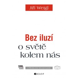 Jiří Weigl – Bez iluzí o světě kolem nás