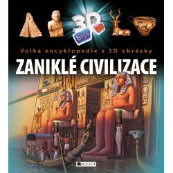 Velká encyklopedie s 3D obrázky - Zaniklé civilizace