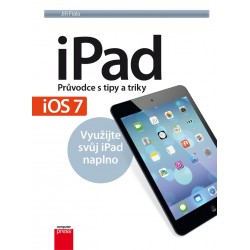 iPad – Průvodce s tipy a triky: Aktualizované vydání pro iOS7