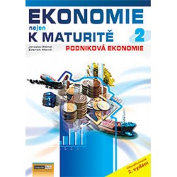 Ekonomie nejen k maturitě 2. - Podniková ekonomie - 2.vydání