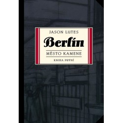 Berlín: Město kamene - kniha první