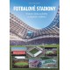 Fotbalové stadiony - Historie, fakta a příběhy evropských stadionů