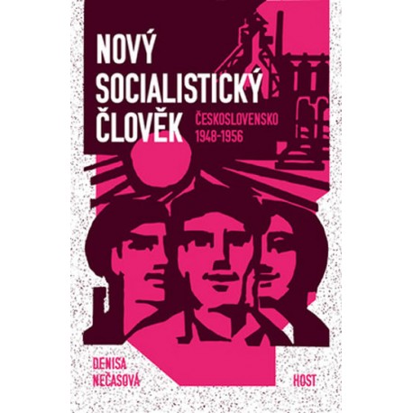 Nový socialistický člověk - Československo 1948–1956