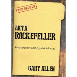 Akta Rockefeller - Strukturu novodobé politické moci