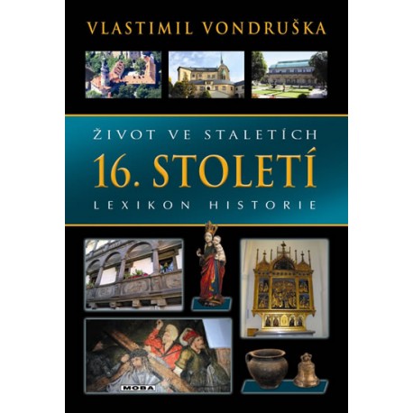 Život ve staletích - 16. století - Lexikon historie