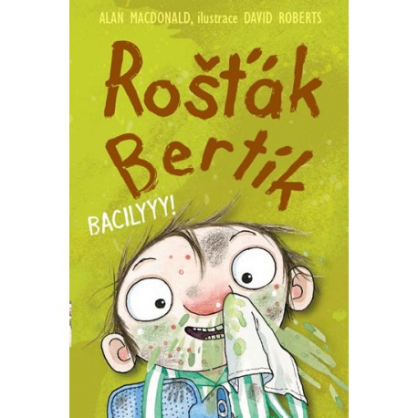 Rošťák Bertík – Bacilyyy!