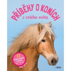 Příběhy o koních z celého světa (13 vyjímatelných plakátů)