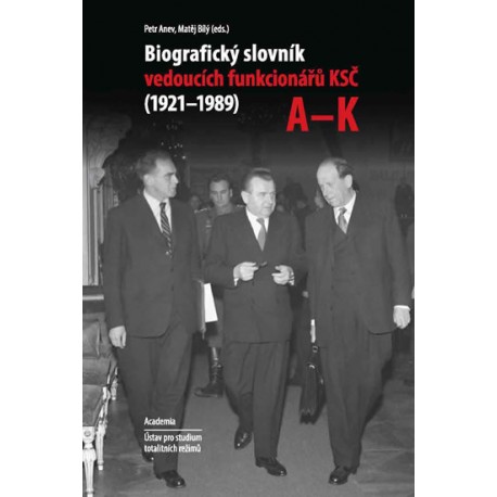 Biografický slovník vedoucích funkcionárů KSČ A-K (1921-1989)