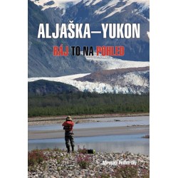 Aljaška-Yukon - Ráj to na pohled