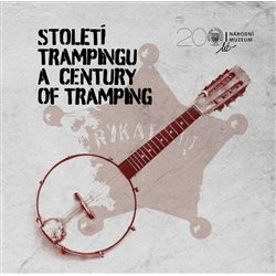 Století trampingu / A Century of Tramping