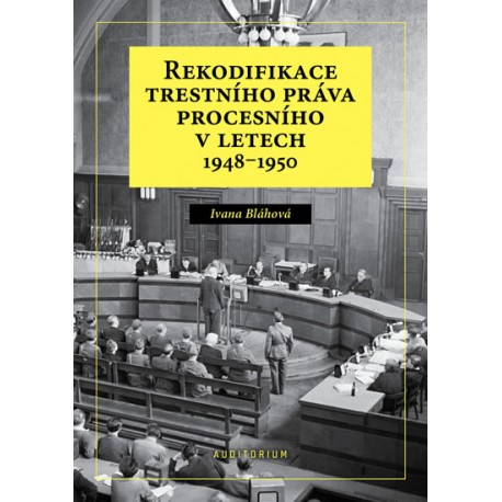Rekodifikace trestního práva procesního v letech 1948–1950