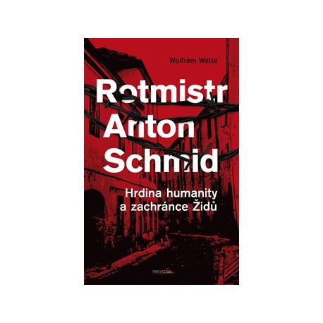 Rotmistr Anton Schmid