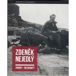 Zdeněk Nejedlý známý – neznámý?