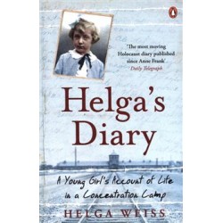 Helga's Dairy: A Young Girl's Account Of Life In Concentration Camp