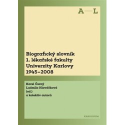 Biografický slovník 1. lékařské fakulty Univerzity Karlovy 1945-2008