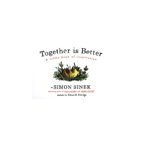 Together is Better : A Little Book of Inspiration