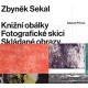 Zbyněk Sekal: Knižní obálky - Fotografické skici - Skládané obrazy