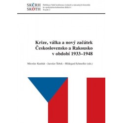 Krize, válka a nový začátek Československo a Rakousko v období 1933 - 1948