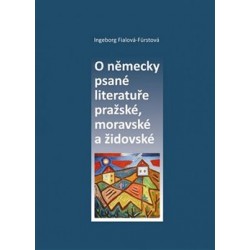O německy psané literatuře pražské, moravské a židovské