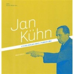 Jan Kühn a trvalý otisk jeho sborů v hudebním dění