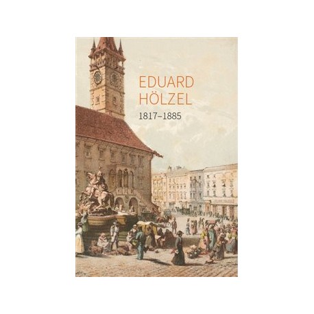 Eduard Hölzel 1817 - 1885
