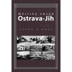 Městský obvod Ostrava-Jih včera a dnes