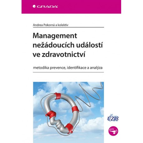 Management nežádoucích událostí ve zdravotnictví - Metodika prevence, identifikace a analýza