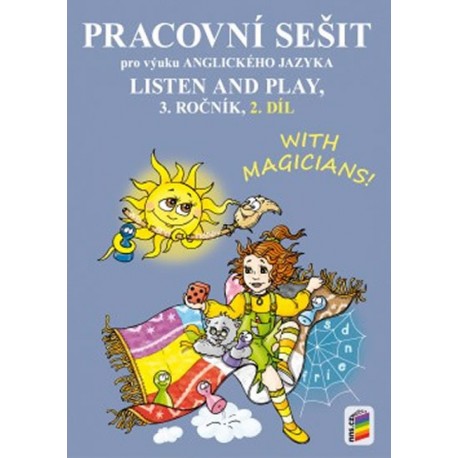 LISTEN AND PLAY With magicians! 2. díl (pracovní sešit)