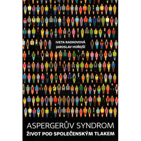 Aspergerův syndrom: Život pod společenským tlakem
