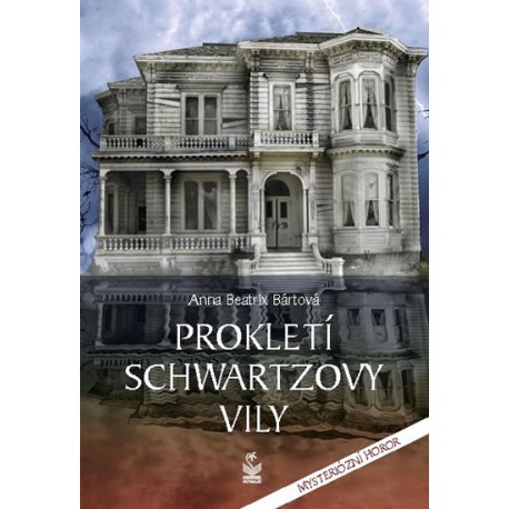Prokletí schwartzovy vily - Mysteriózní román