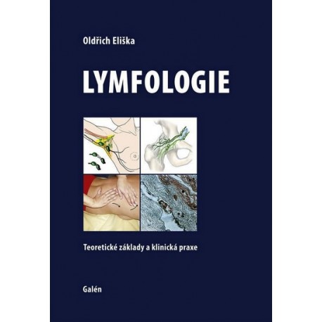 Lymfologie: Teoretické základy a klinická praxe