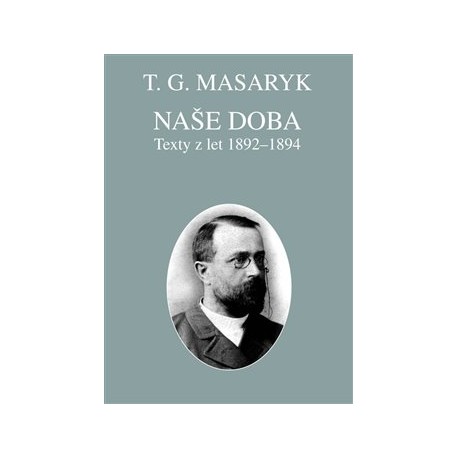 Naše doba - texty z let 1892-1894