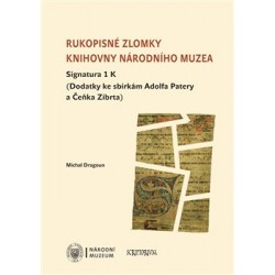 Rukopisné zlomky Knihovny Národního muzea - Signatura 1 K