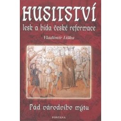Husitství - lesk a bída české reformace