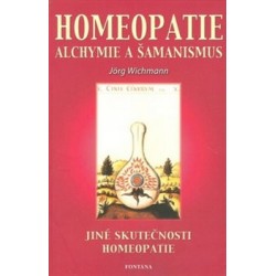 Homeopatie alchymie a šamanismus